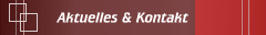 Aktuelles & Kontakt